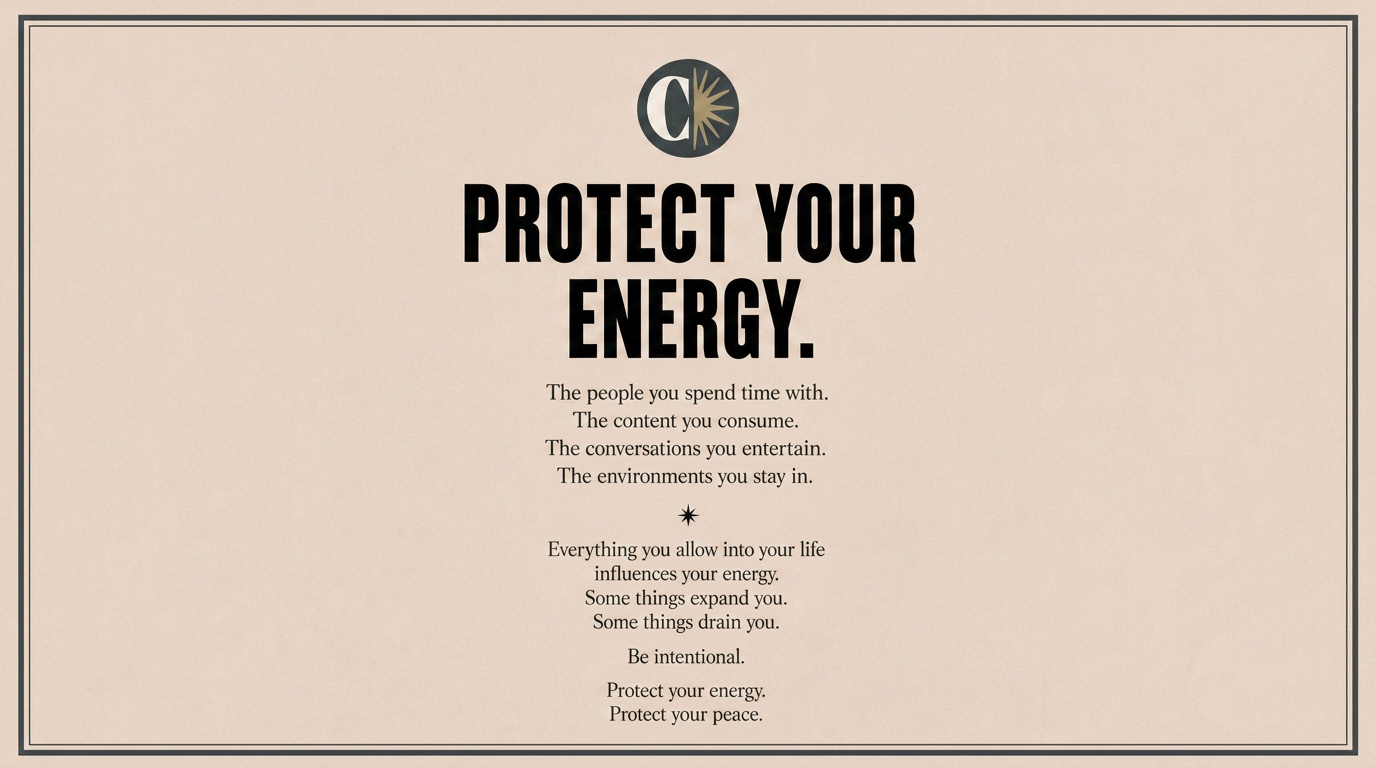 Motivational graphic encouraging people to protect their energy, peace, and surroundings.