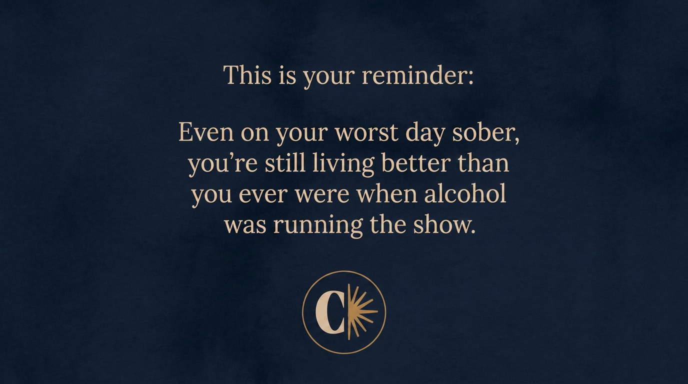 Motivational sobriety reminder about living better without alcohol.